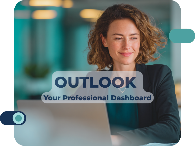 Outlook: Your Professional Dashboard