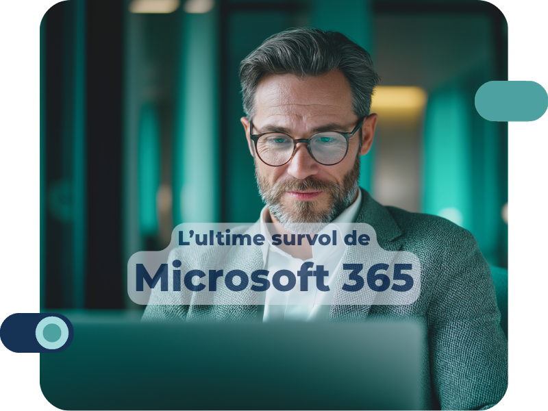 L'ultime survol de Microsoft 365